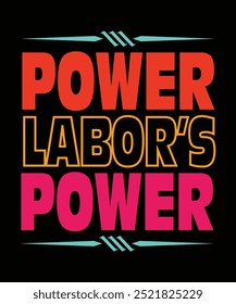 Power Labor’s Typography retro Vintage groovy  T-shirt Designs