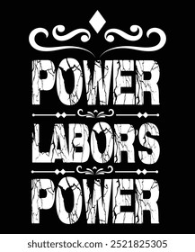 Power Labor’s Typography retro Vintage groovy  T-shirt Designs