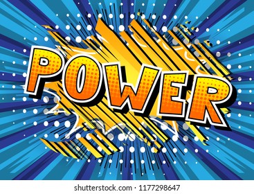 Power - Vector illustrated comic book style phrase.