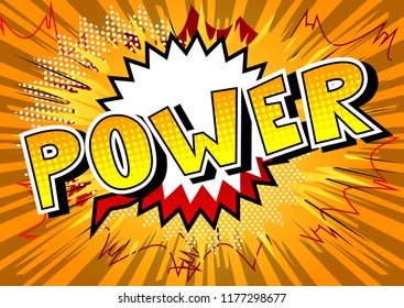 Power - Vector illustrated comic book style phrase.