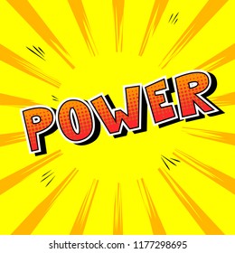 Power - Vector illustrated comic book style phrase.