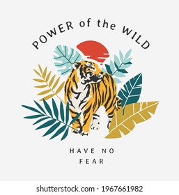 power of the wild slogan with tiger and tropical leafs vector illustration