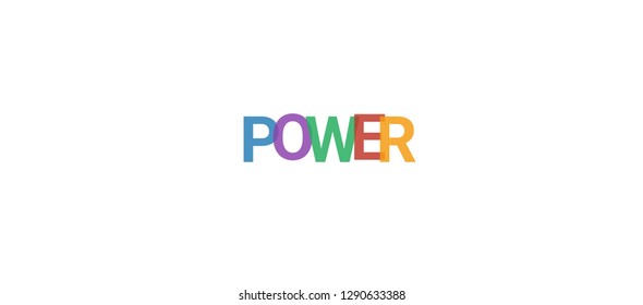 Power word concept. Colorful "Power" on white background. Use for cover, banner, blog.