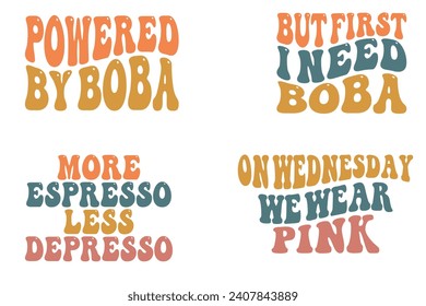 Powered by Boba, But First I Need Boba, More Espresso Less Depress, On Wednesday We Wear Pink retro T-shirt designs