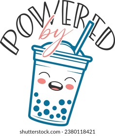 Powered By Bubble Tea - Bubble Tea Illustration