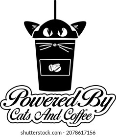  Powered by cat and coffee. cat lover, pet lover, animals lover t shirt design