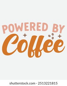 Powered by Coffee T-Shirt Design, Coffee Mug Design