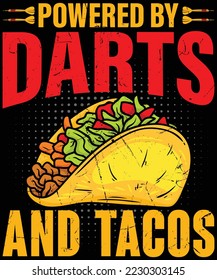 Powered by Darts and Tacos t-shirt design.