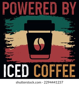 Powered by iced coffee vintages tshirt design 