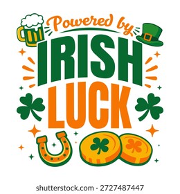 Alimentado por Camiseta do Dia da Sorte Irlandesa St-Patrick, Engraçado Irlandês Shamrock Horseshoe Moedas de Ouro Verde Laranja Tipografia Partido Design