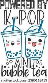 Powered By K-Pop And Bubble Tea - Bubble Tea Illustration