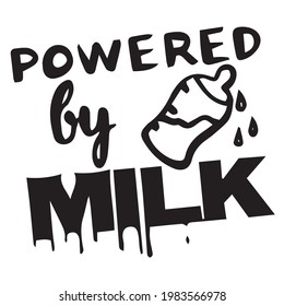 powered by milk background inspirational positive quotes, motivational, typography, lettering design