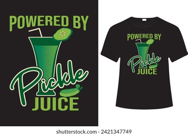 POWERED BY PICKLE JUICE VECTOR T-SHIRT DESIGN.