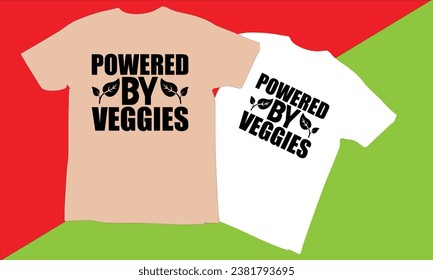 Powered By Veggies Typography T Shirt Design,World vegan day T shirt Design vector,Vegan t Shirt Design, camisetas, idea de diseño de camisetas,Vector EPS Editable Files