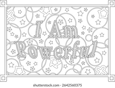I AM Powerful Affirmation Coloring Page Line Art, Black and white line art coloring page featuring the positive affirmation 'I AM Powerful' in decorative text, surrounded by a pattern of circles and