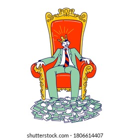 Powerful Business Man Character in Crown on Head Sitting on Throne with Feet Stand on Pile of Dollar Banknotes. Power, Wealth and Leadership, Most Great Financial Results. Linear Vector Illustration