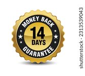 Powerful golden color 14 days money back guarantee badge sign symbol icon insignia isolated on white background. Vector illustration.