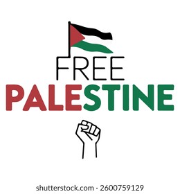 a powerful image symbolizing the free palestine movement. it features a palestine flag, bold text, and a raised fist, representing solidarity, justice, and the fight for human rights.