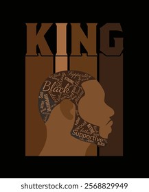 Powerful 'King' design featuring a strong silhouette with intricate text like 'Black' and 'Pride' in warm earthy tones. Celebrates Black men’s strength, heritage, and leadership.