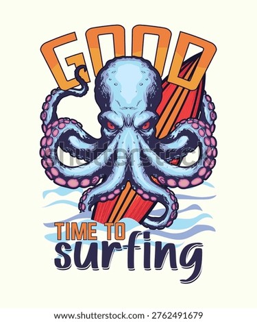 Powerful kraken with red eyes on a wave background holding a surfboard. Good time to surfing, cool summer design.
