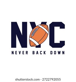 Leistungsstarkes Sport-Vektortypografie-Design mit einem amerikanischen Fußball-Thema und "Never Back Down"-Slogan. Voll skalierbare Vektorgrafik, ideal für Sportbekleidung, Teambranding, Sportbekleidung, Sportplakate und Warendruck.