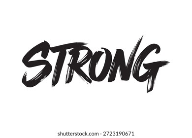 Kräftiger, starker Text in einer fetten, schwarzen Pinselstrich-Schriftart, der Stärke und Energie auf sauberem, weißem Hintergrund vermittelt