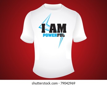 i am powerful tshirt design vector illustration