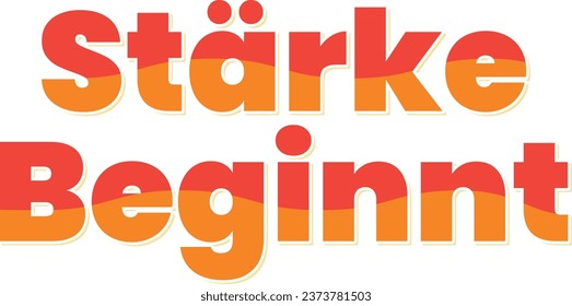 A powerful and vibrant lettering vector design conveying the essence of "Starke Beginnt," which translates to "Strength Begins" in English.