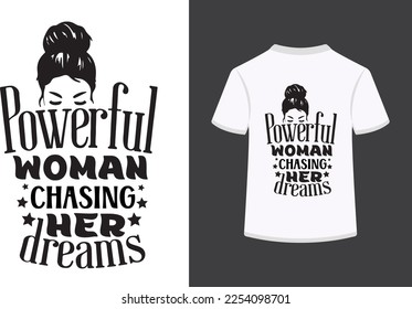 powerful woman chasing her dreams typography vector illustration.