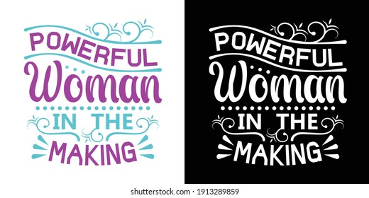 Powerful Woman In The Making Printable Text Vector Illustration