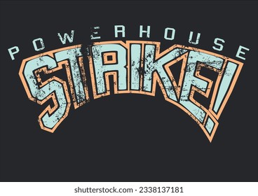 Powerhouse Strike grunge tipografía eslogan niños camiseta colocación gráfica gráfico trabajos de imagen vectorial