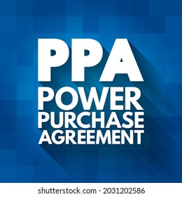 PPA - Power Purchase Agreement is a contract between two parties, one which generates electricity and one which is looking to purchase electricity, acronym text concept background