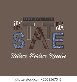 PPDS-KPM-CLUB STATE BELIEVE ACHIEVE RECEIVE - MODERN AND STYLISH TYPOGRAPHY DESIGN, VECTOR PRINT T-SHIRT, GRAPHIC VECTOR DESIGN, URBAN STYLE, STREET WEAR FASHION ILLUSTRATION, 