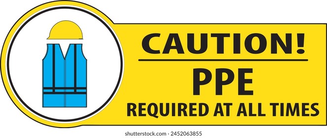 PPE Required at all times sign notice vector