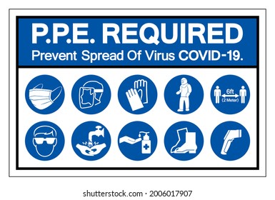 PPE Required Prevent Spread Of Virus Covid 19 Symbol Sign ,Vector Illustration, Isolated On White Background Label. EPS10
