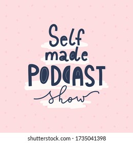 Ppodcast show lettering illustration, doodle letters, good as banner card sticker, handwritten logotype for broadcast radio show, handdrawn calligraphy, self made blog