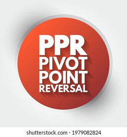 PPR - Pivot Point Reversal acronym, business concept background