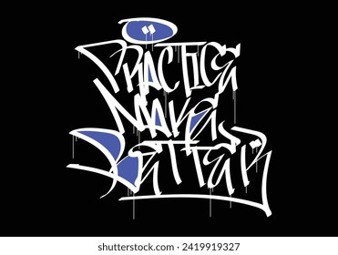 PRACTICE MAKE BETTER word graffiti tag style