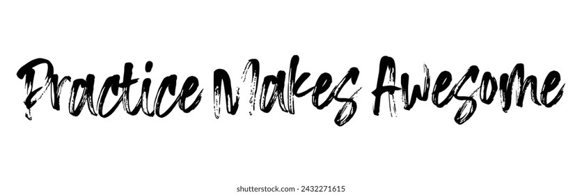 practice makes awesome text on white background.