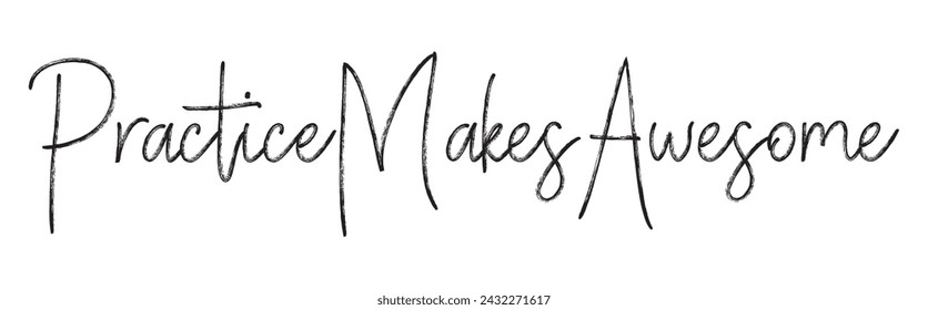 practice makes awesome text on white background.