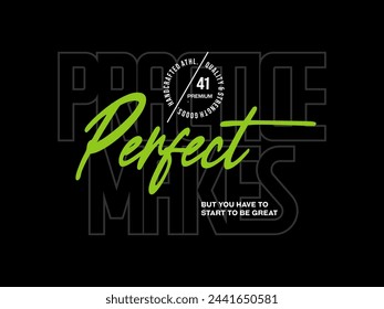 La práctica hace la ropa de calle perfecta, diseño de camiseta, tipografía vectorial, perfecta para la ropa moderna