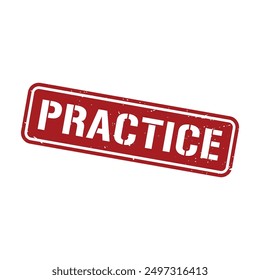 Practice Rubber Stamp Grunge Sign