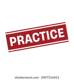 Practice Rubber Stamp Grunge Sign