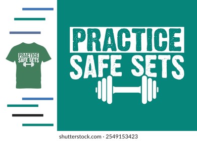 Practice safe sets t shirt design