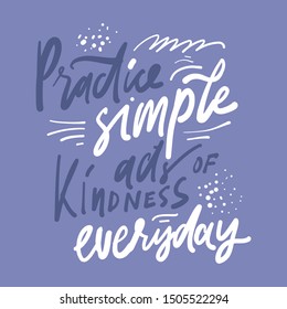 Practice simple acts of kindness everyday. Hanukkah quote. Hand lettering for your design