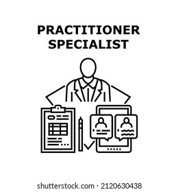 Practitioner specialist doctor medicine. medic hospital. nurse clinic staff. medical team vector concept black illustration