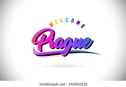 Prague Welcome To Word Text with Creative Purple Pink Handwritten Font and Swoosh Shape Design Vector Illustration.