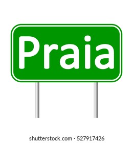 Praia road sign isolated on white background.