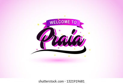 Praia Welcome to Creative Text Handwritten Font with Purple Pink Colors Design Vector Illustration.