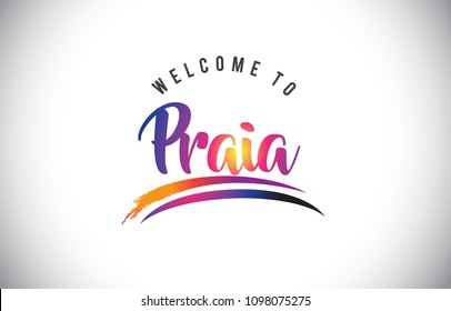 Praia Welcome To Message in Purple Vibrant Modern Colors Vector Illustration.